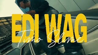 Timo Slime | EDIWAG (REMIX)