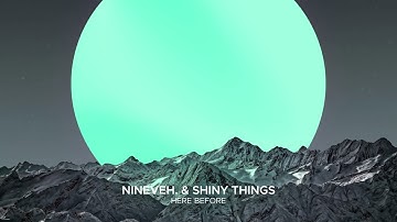 nineveh. & shiny things - Here Before