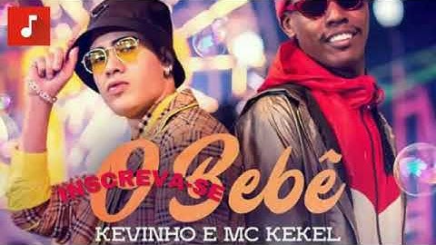 Kevinho e MC Kekel - O Bebê (Áudio Oficial)