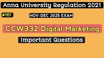 CCW332 - Digital Marketing Important Questions 2025 | Anna University Regulation 2021 | #161