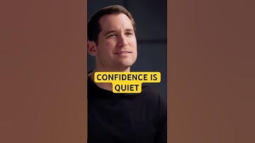 Confidence is Quiet