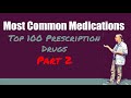 Top 100 prescription drugs  the most common medications to know brand and generic part 2