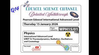 January 2026 Edexcel IAL Physics Unit 5 Past Paper Discussion Q14