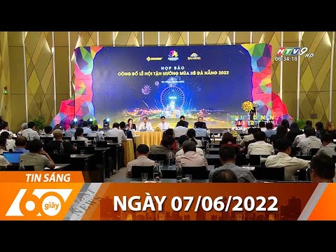 Video 60 Giây Sáng - Ngày 07/06/2022 - HTV Tin Tức Mới Nhất - youtube