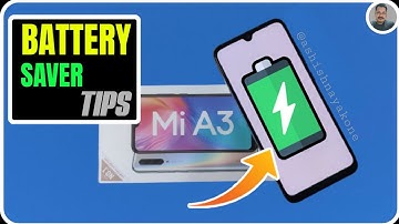 Mi A3 Battery Saver Tips Hindi