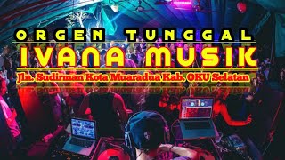 OT IVANA MUSIK || REMIK KN 1400 BEVARIASI PA600 FULL BASS NONSTOP 1 JAM || REMIX LURUS NGAYAK