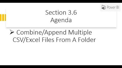 Power Query - Combine/Append Multiple CSV/Excel Files From A Folder