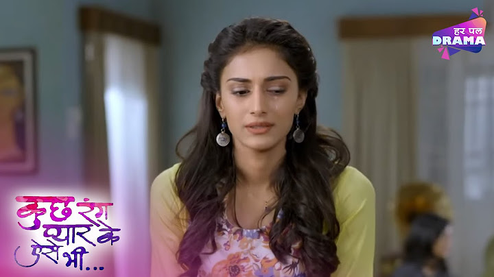 सोनाक्षी ने सुनाई अपने माँ को उसकी Love Story | Kuch Rang Pyar Ke Aise Bhi | Har Pal Drama