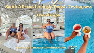 South African Girl Living in Dubai: Building New Friendships at W Hotel Beach Club 👙🏖️ #vlogmas