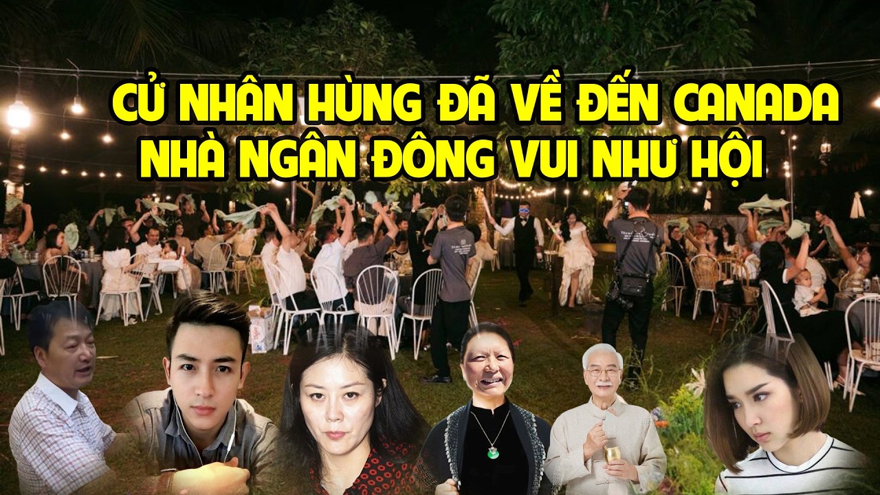 A2552 - CỬ NHÂN HÙNG VỀ ĐẾN CANADA - NHÀ NGÂN VUI NHƯ NGÀY HỘI