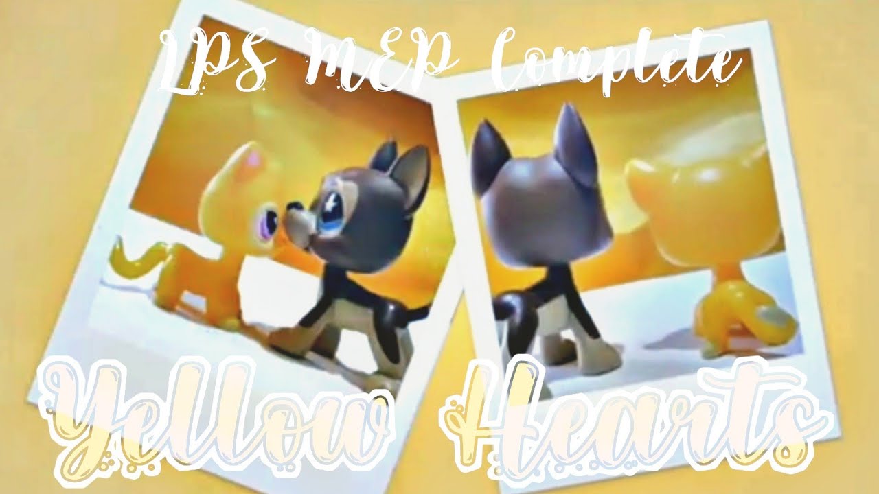 💛LPS MEP Complete: Yellow Hearts💛