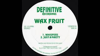 Wax Fruit ‎- Whispers