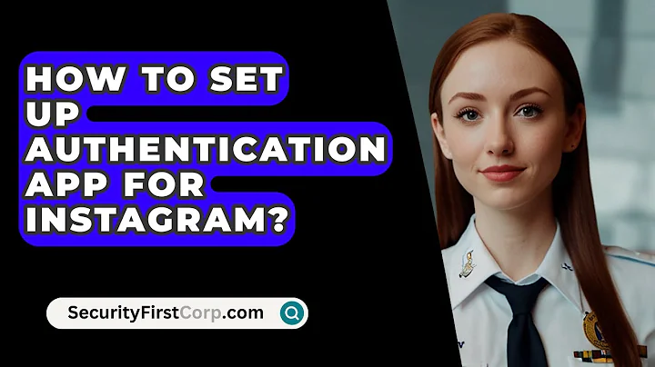 How To Set Up Authentication App For Instagram? - SecurityFirstCorp.com