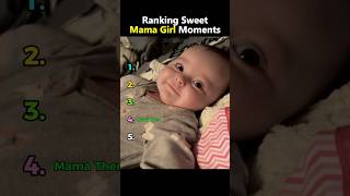 Ranking Sweet Mama Girl Moments #baby
