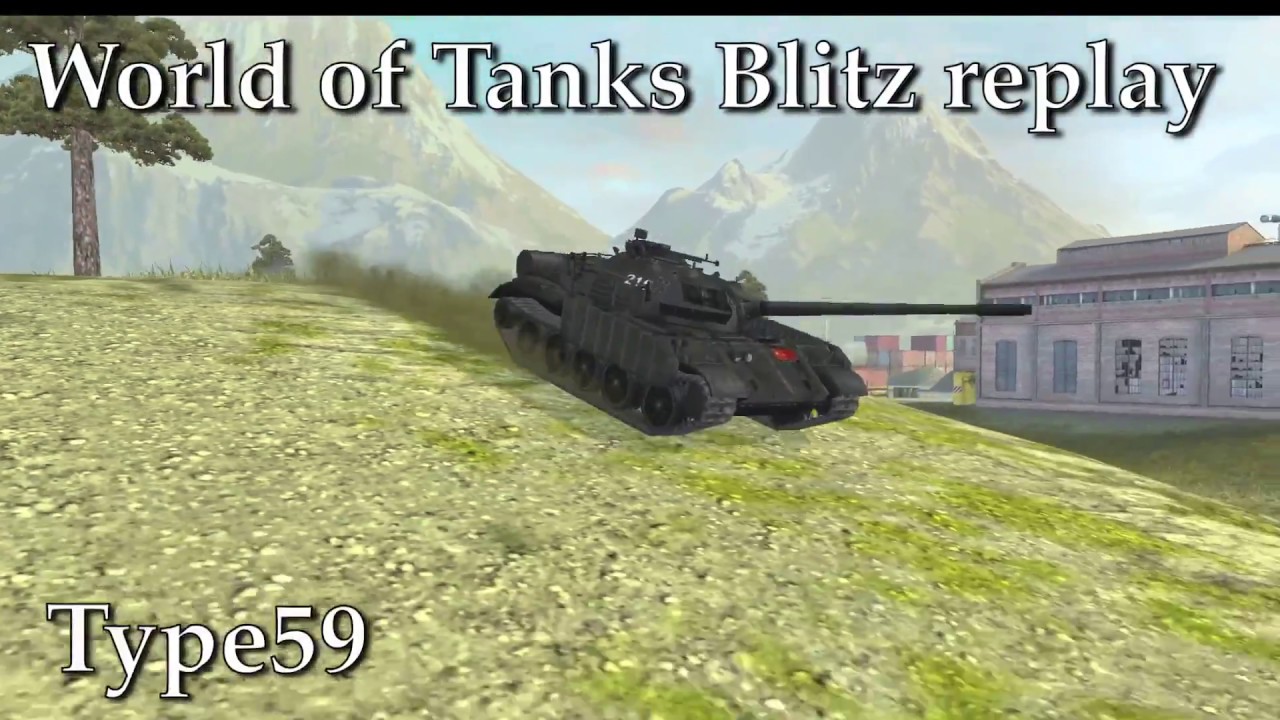 Wotb World Of Tanks Blitz Replay With Xvm Type59 Youtube