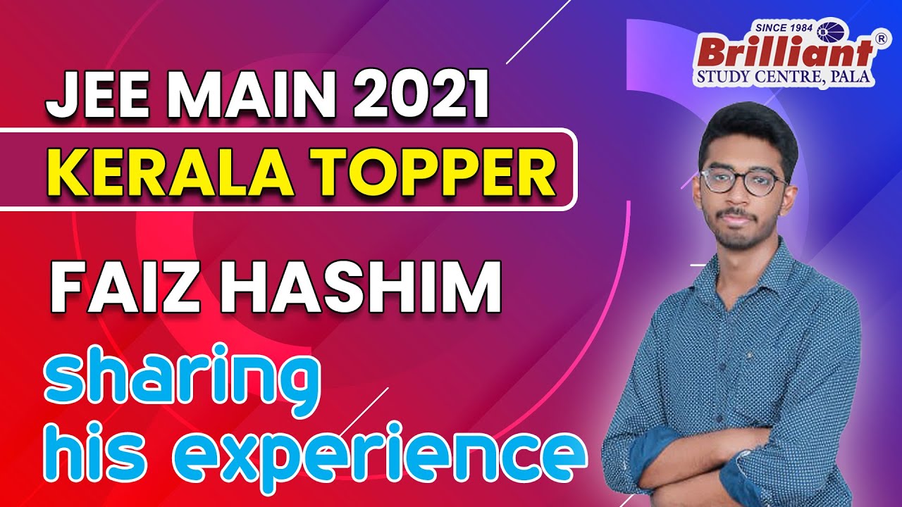 JEE MAIN 2021 | KERALA TOPPER | FAIZ HASHIM | Sharing His Experience