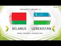 Development сup 2020. Belarus vs Uzbekistan