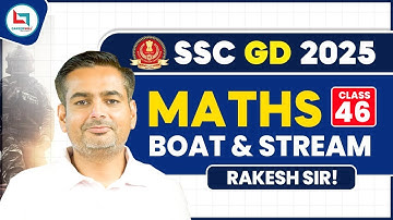 SSC GD Boat & Stream Maths 46 | सवाल यहीं से आयेंगे | SSC GD MATHS by Rakesh Yadav Sir