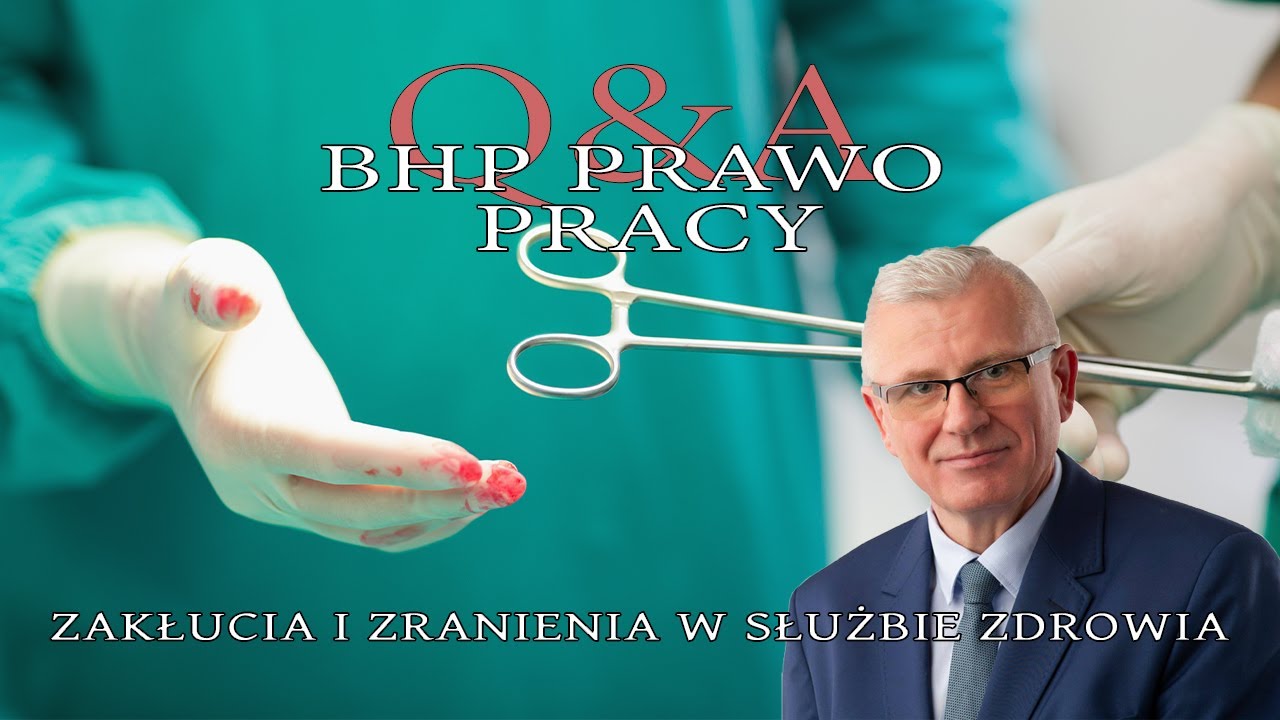 Q&A: BHP Prawo Pracy-  Zakłucia i zranienia w służbie zdrowia