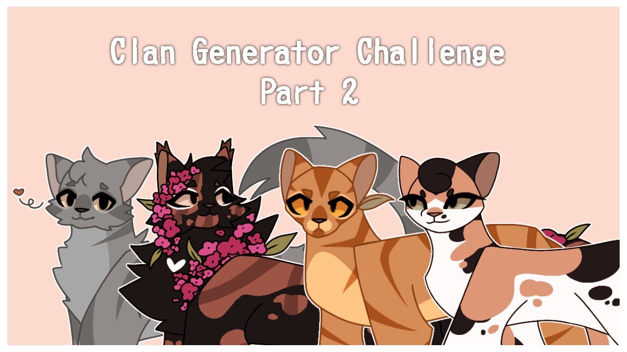 Warrior Cats Clan Generator Challenge! | Part 2 - YouTube