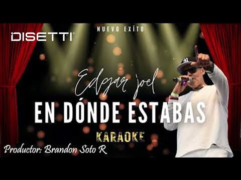 En Donde Estabas Karaoke - Edgar Joel