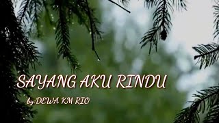 SAYANG AKU RINDU | musikalisasi puisi cinta