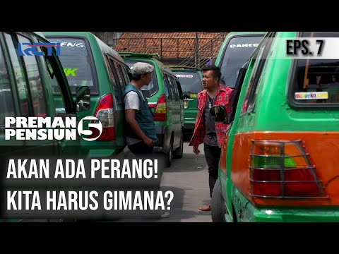 PREMAN PENSIUN 5 - Akan Ada Perang! Kita Harus Gimana?