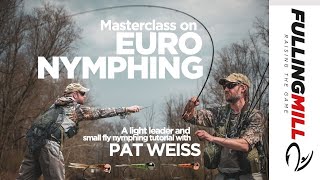 Euro Nymphing for Trout: A Masterclass With Fly Fishing Legend Pat Weiss