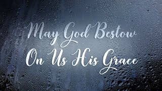 May God Bestow on Us His Grace - Christian Song with Lyrics