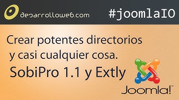 Crear potentes directorios y casi cualquier cosa. SobiPro 1.1 y Extly #joomlaIO