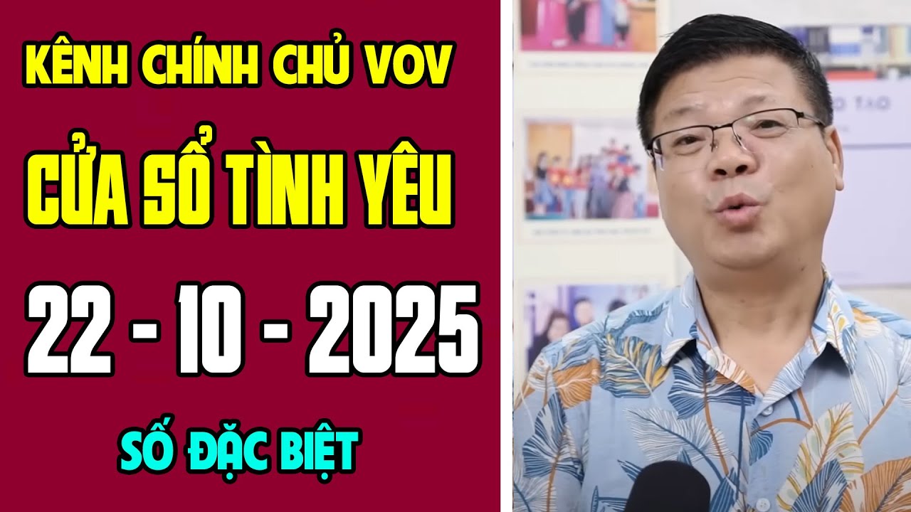 [KÊNH CHÍNH CHỦ VOV] Trò Chuyện Cùng Đinh Đoàn 22/10/2025 | Cửa Sổ Tình Yêu | Tư Vấn Hôn Nhân