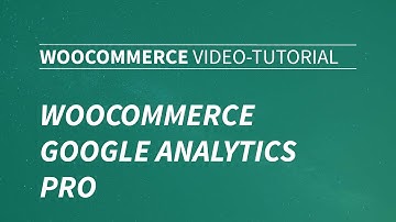 WooCommerce Google Analytics Pro 2021