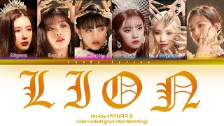 (G)-IDLE - ((여자)아이들 - 'LION' Color Coded Lyrics [Han\/Rom\/Eng]