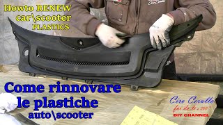 Come RINNOVARE,VERNICIARE o rigenerare le PLASTICHE auto\scooter-How to RENEW car\scooter PLASTICS