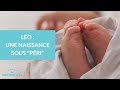 Léo : une naissance sous "péri" - La Maison des maternelles #LMDM