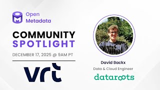OpenMetadata Community Spotlight - OpenMetadata VRT with Dataroot s David Backx