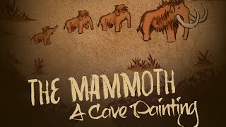 The Mammoth: A Cave Painting