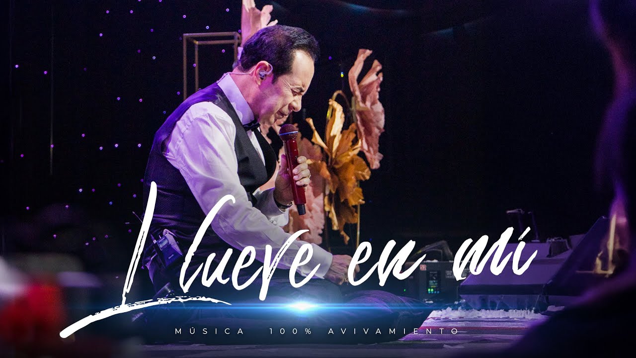Llueve en mí - Avivamiento | Música y adoración cristiana 🎶🔥