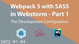 Webpack 5 with SASS - Part 1, The Development Configuration