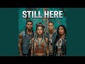 We Re Still Here Native Anthem 