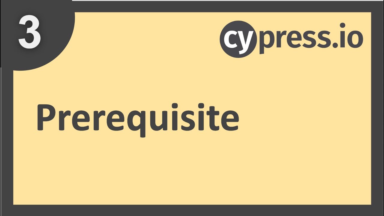 Cypress Beginner Tutorial 3 | Prerequisite - Setting up Cypress ...
