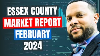 Essex County NJ Real Estate Market Report February 2024