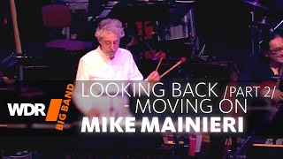 Mike Mainieri  feat. by WDR BIG BAND | Looking Back - Moving On  |  Full concert Part 2/2