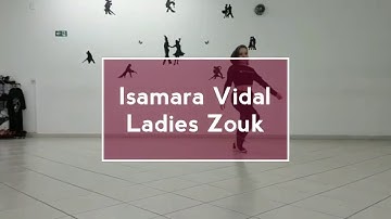 Isamara Vidal - Ladies Zouk  - Ladie Style - Musica Abusadamente - Remix Dj kakah