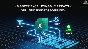 Mastering Dynamic Arrays and Spill Functions in Excel (Excel Tutorial for Beginners)