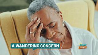 Aging Untold: What to Know About Wandering and How Caregivers Can Respond
