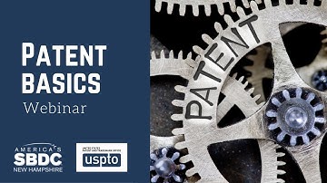 Patent Basics Webinar, 6.7.2021