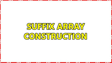 Suffix Array Construction