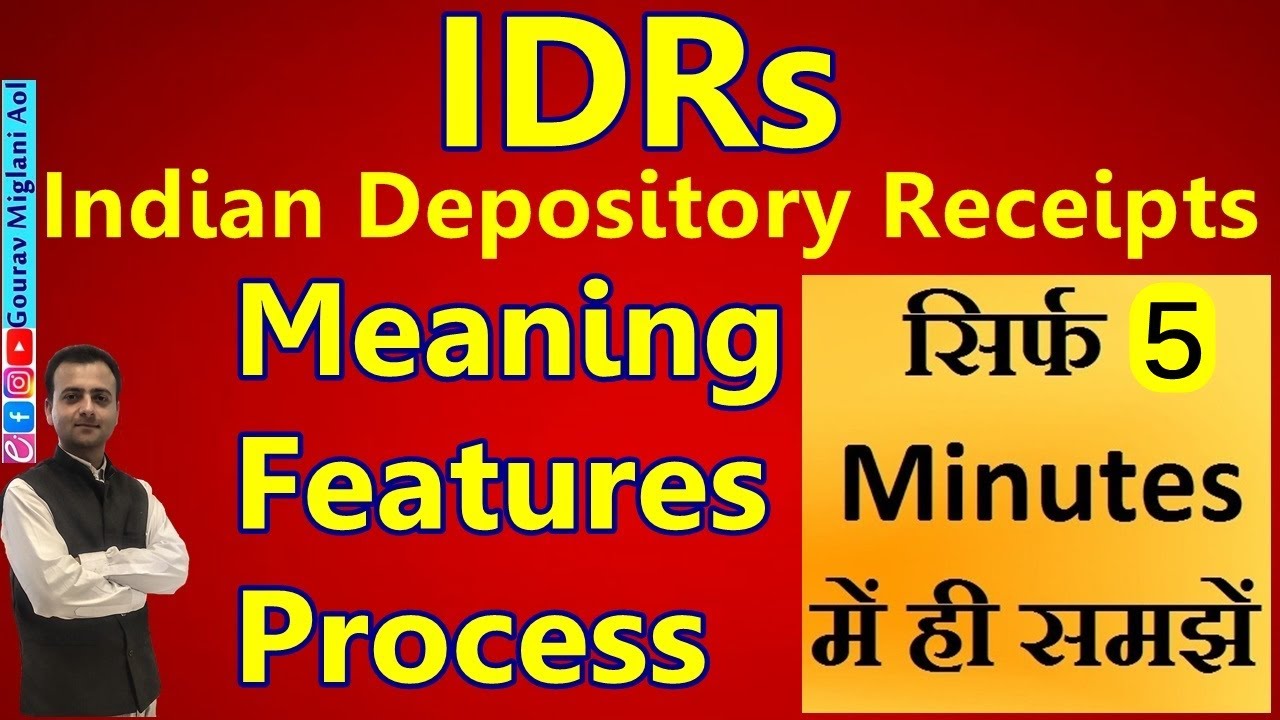 Meaning, Features, Process of Indian Depository Receipts / IDRs YouTube