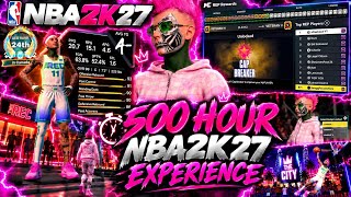 I Played NBA2K27 For 500 Hours..